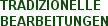 TRADIZIONELLE BEARBEITUNGEN