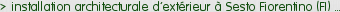 > installation architecturale d�extérieur à Sesto Fiorentino (FI) ...
